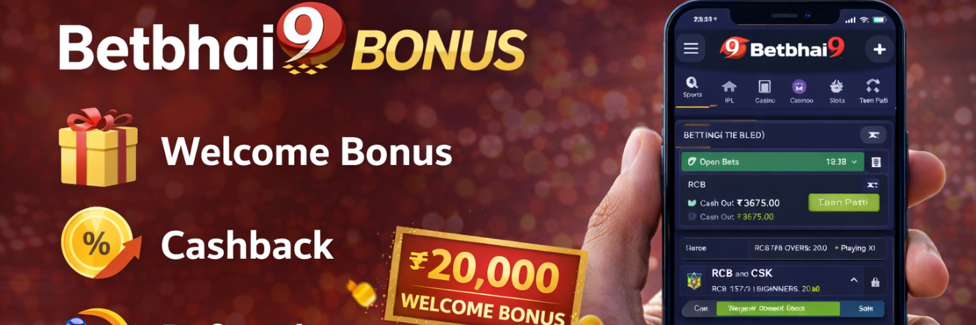 Betbhai9 Bonus – Welcome Bonus, Cashback, Referral Rewards