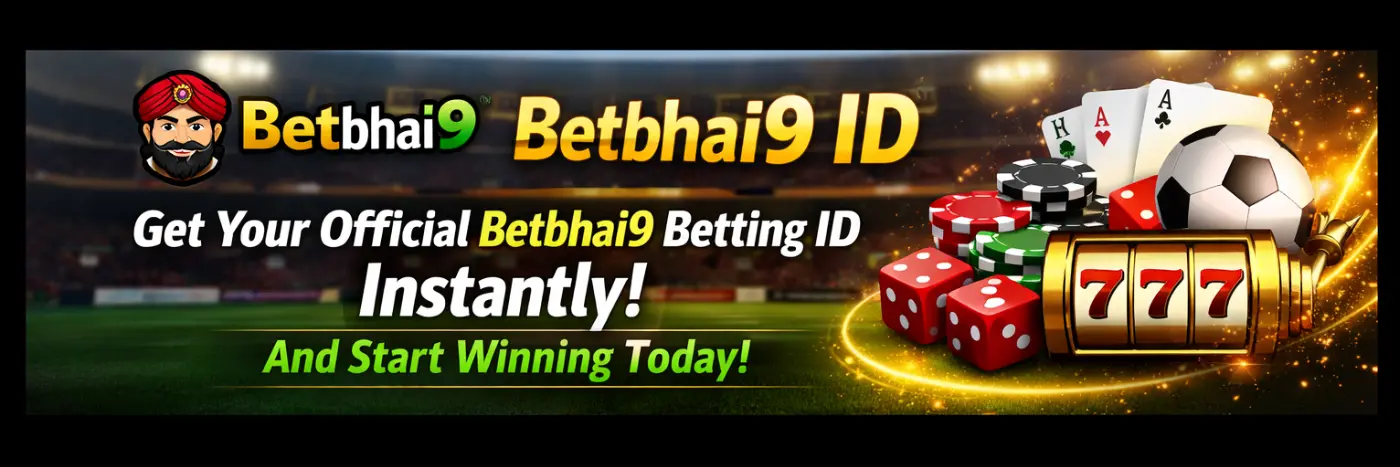 Betbhai9 ID – Get Your Official Betbhai9 Betting ID